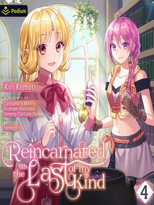 cover image of Reincarnated as the Last of My Kind, Volume 4